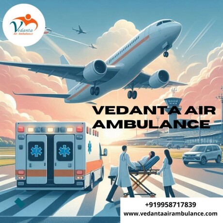 avail-of-vedanta-air-ambulance-services-in-siliguri-with-trained-doctor-team-big-0